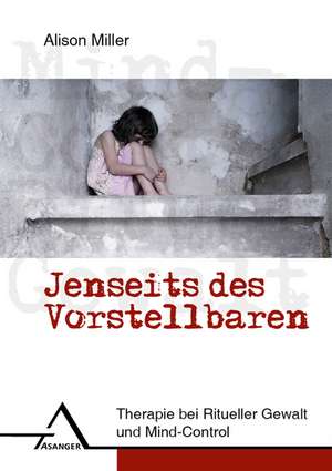 Jenseits des Vorstellbaren de Alison Miller