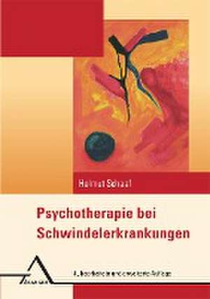 Psychotherapie bei Schwindelerkrankungen de Helmut Schaaf