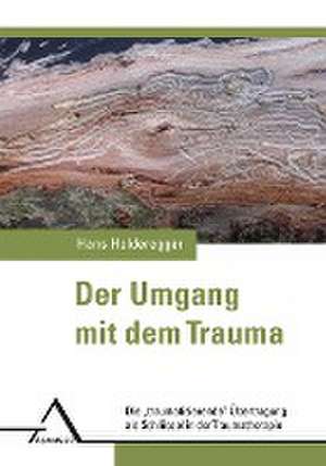 Der Umgang mit dem Trauma de Hans Holderegger