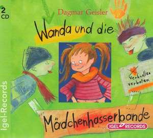 Wanda und die Mädchenhasserbande de Dagmar Geisler