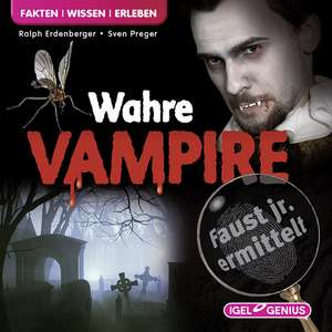 Faust jr. - Die Wissensdetektei 03. Wahre Vampire de Ralph Erdenberger