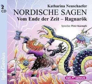 Nordische Sagen. Vom Ende der Zeit - Ragnarök de Katharina Neuschaefer