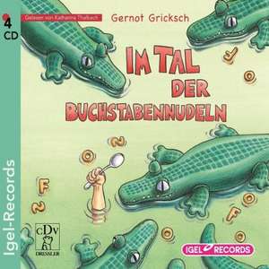 Im Tal der Buchstabennudeln de Gernot Gricksch