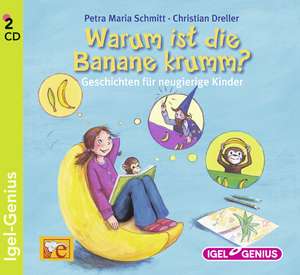 Warum ist die Banane krumm? de Petra Maria Schmitt