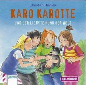 Karo Karotte und der liebste Hund der Welt - CD de Christian Bieniek