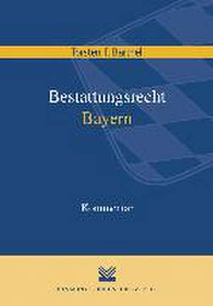 Bestattungsgesetz Bayern de Torsten F. Barthel