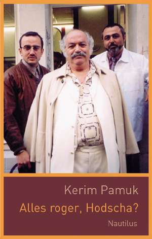 Alles roger, Hodscha? de Kerim Pamuk