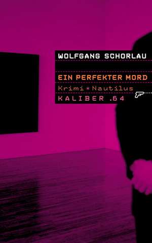 Ein perfekter Mord de Wolfgang Schorlau