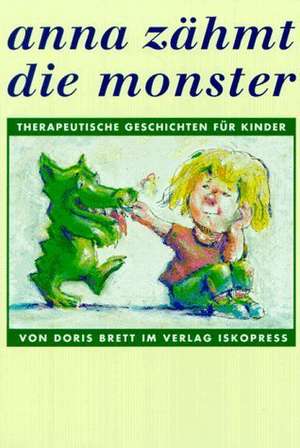 Anna zähmt die Monster de Doris Brett