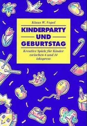 Kinderparty und Geburtstag de Klaus W. Vopel