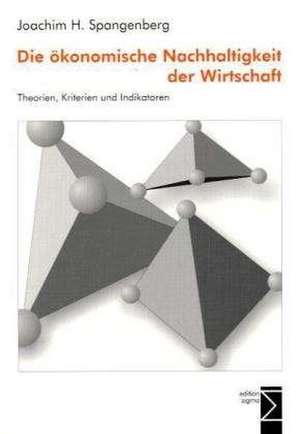 Die ökonomische Nachhaltigkeit der Wirtschaft de Joachim H. Spangenberg