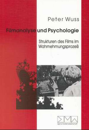 Filmanalyse und Psychologie de Peter Wuss