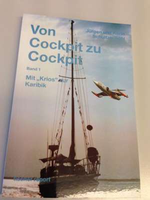 Von Cockpit zu Cockpit II. Mit ' Krios' zum Amazonas de Jürgen Schultze-Röhl