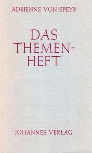 Das Themenheft de Adrienne von Speyr
