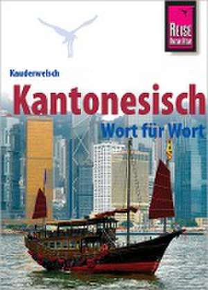 Kantonesisch - Wort für Wort de Frank Hammes