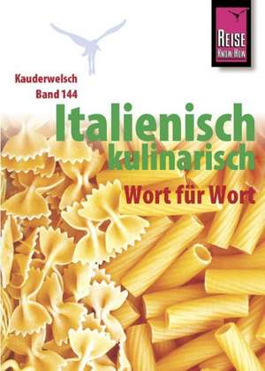 Kauderwelsch Sprachführer Italienisch kulinarisch Wort für Wort de Michael Blümke