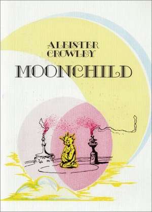 Moonchild de Aleister Crowley