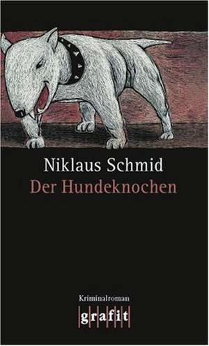 Der Hundeknochen de Niklaus Schmid