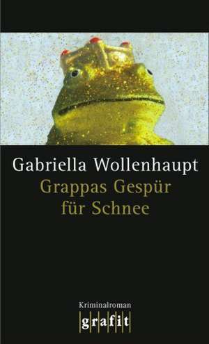 Grappas Gespür für Schnee de Gabriella Wollenhaupt