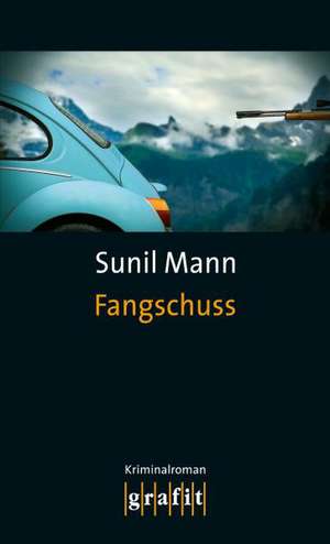 Fangschuss de Sunil Mann