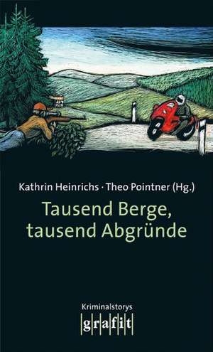 Tausend Berge, tausend Abgründe de Kathrin Heinrichs