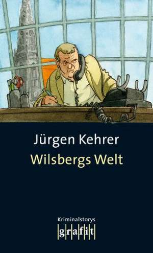 Wilsbergs Welt de Jürgen Kehrer