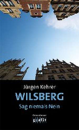 Wilsberg - Sag niemals Nein de Jürgen Kehrer