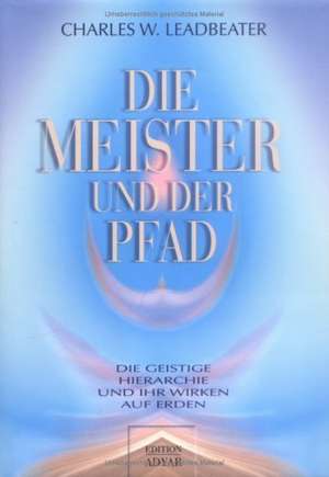 Die Meister und der Pfad de Charles W. Leadbeater