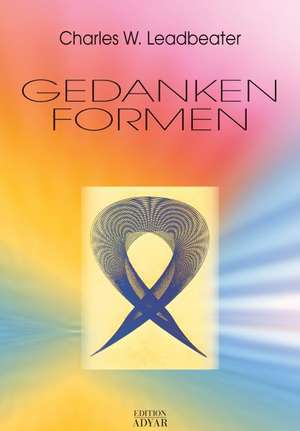 Gedankenformen de Charles W. Leadbeater