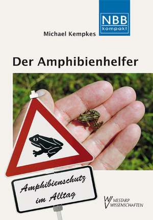 Der Amphibienhelfer de Michael Kempkes