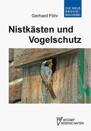 Nistkästen und Vogelschutz de Gerhard Föhr