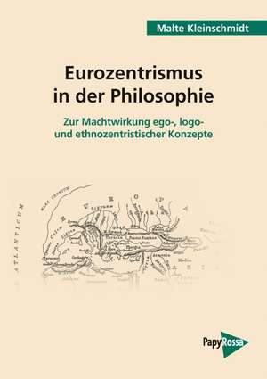 Eurozentrismus in der Philosophie de Malte Kleinschmidt