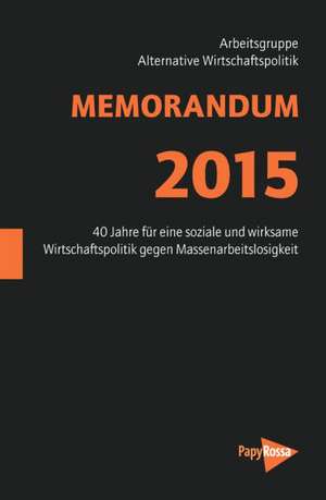 MEMORANDUM 2015 de Arbeitsgruppe Alternative Wirtschaftspolitik