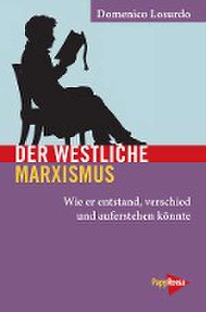 Der westliche Marxismus de Domenico Losurdo