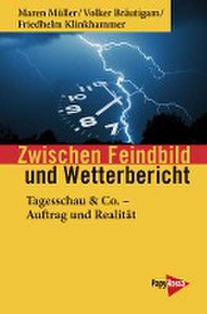 Zwischen Feindbild und Wetterbericht de Maren Müller