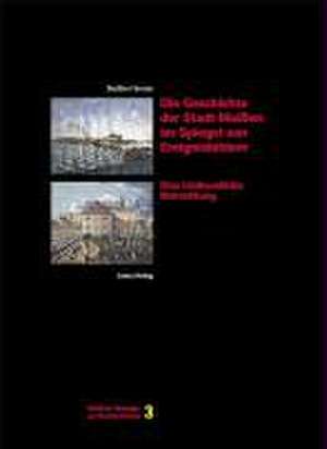 Die Geschichte der Stadt Meissen im Spiegel von Ereignisbildern de Steffen Förster