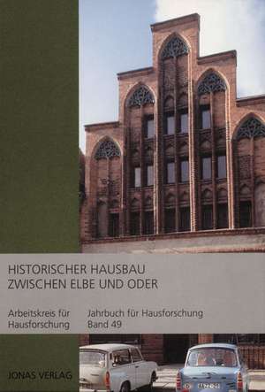 Historischer Hausbau zwischen Elbe und Oder de Ulrich Grossmann