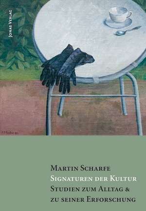 Signaturen der Kultur de Martin Scharfe