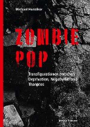 Zombie Pop de Michael Hunziker