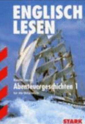 Englisch Lesen. Abenteuergeschichten 1. Mittelstufe de Rainer Jacob