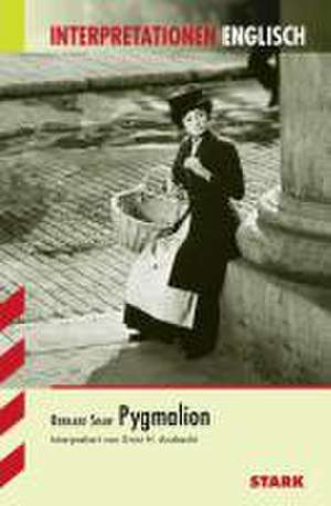 Interpretationshilfe Englisch. Pygmalion de George Bernard Shaw