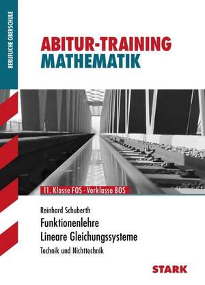 Abitur-Training FOS/BOS - Mathematik Funktionenlehre und Lineare Gleichungssysteme de Reinhard Schuberth