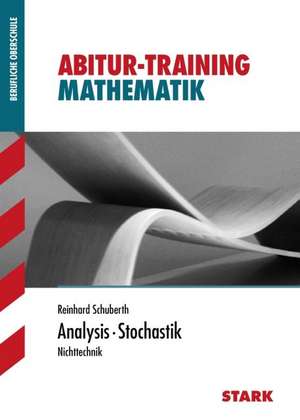 Abitur-Training FOS/BOS - Mathematik Analysis, Stochastik Nichttechnik