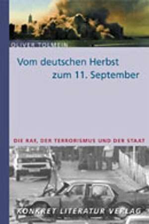 Vom deutschen Herbst zum 11. September de Oliver Tolmein