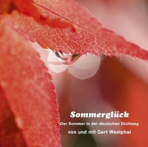 Sommerglück. Der Sommer in der deutschen Dichtung 2 de Gert Westphal