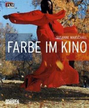 Farbe im Kino de Susanne Marshall