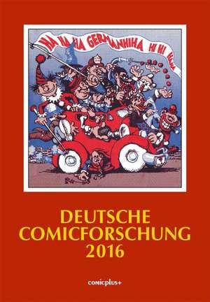 Deutsche Comicforschung 2016 de Eckart Sackmann