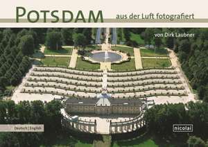 Potsdam Photographed from the Air de Dirk Laubner