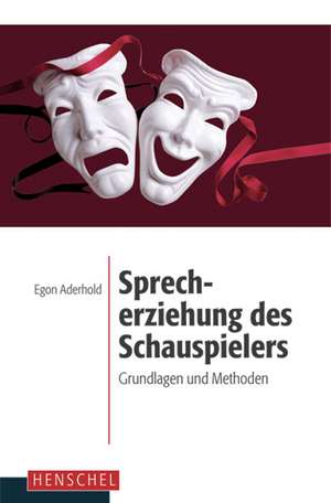 Sprecherziehung des Schauspielers de Egon Aderhold