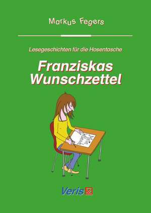 Franziskas Wunschzettel de Markus Fegers